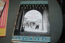 American Priestess: The Extraordinary Story of Anna Spafford and the American Colony in Jerusalem