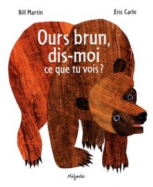 Ours brun, dis-moi ce que tu vois ?