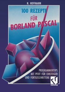 100 Rezepte für Borland Pascal