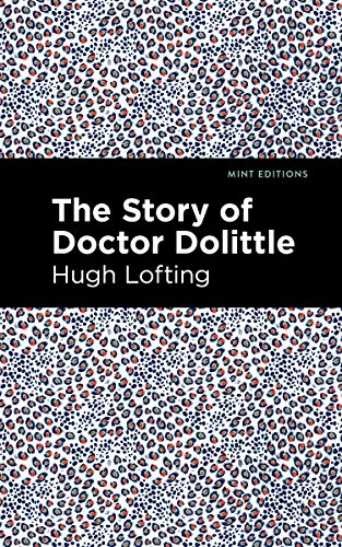 The Story of Doctor Dolittle (Mint Editions―The Children's Library)
