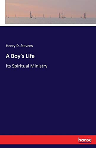 A Boy's Life: Its Spiritual Ministry
