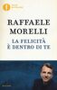 Raffaele Morelli - La Felicita E Dentro Di Te (1 BOOKS)
