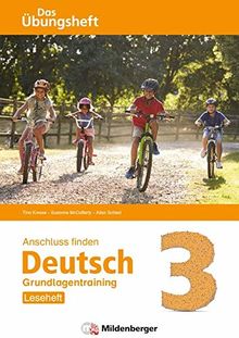 Anschluss finden / Deutsch 3 – Das Übungsheft – Grundlagentraining: Leseheft: Grundlagentraining Klasse 3