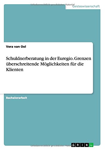 Schuldnerberatung in der Euregio. Grenzen überschreitende Möglichkeiten für die Klienten
