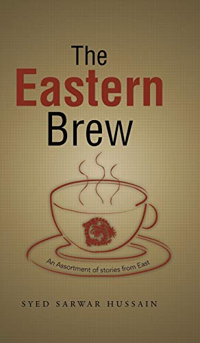 The Eastern Brew: An Assortment of Stories from East