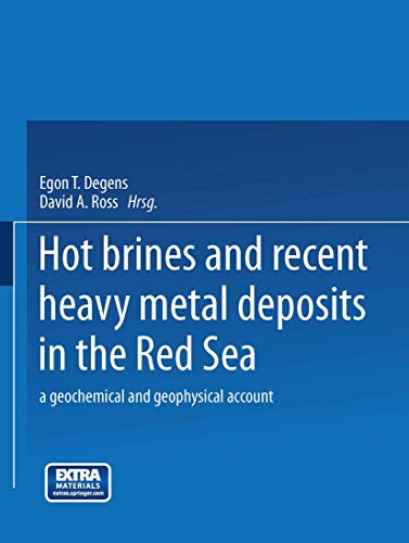Hot Brines and Recent Heavy Metal Deposits in the Red Sea: A Geochemical and Geophysical Account