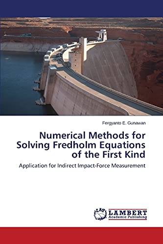 Numerical Methods for Solving Fredholm Equations of the First Kind: Application for Indirect Impact-Force Measurement