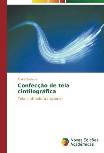 Confecção de tela cintilográfica: Tela cintiladora nacional