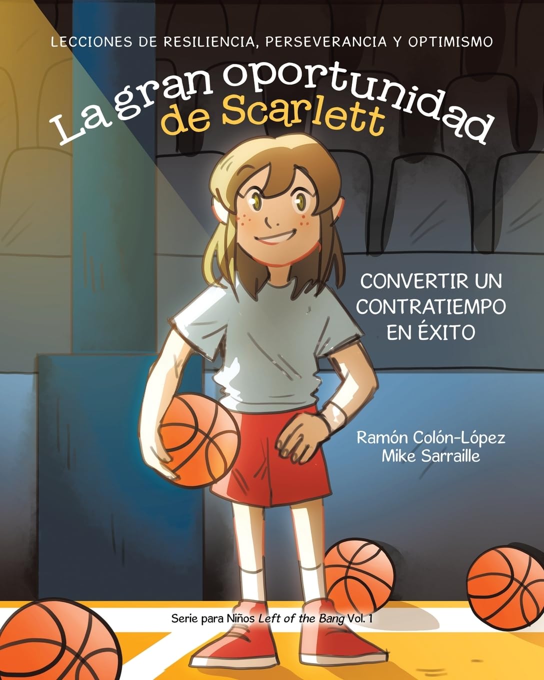 La gran oportunidad de Scarlett: Convertir un contratiempo en éxito: Lecciones de resiliencia, perseverancia y optimismo