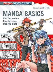 Manga Basics: Eine Art Reiseführer für Zeichner (Manga-Zeichenstudio)