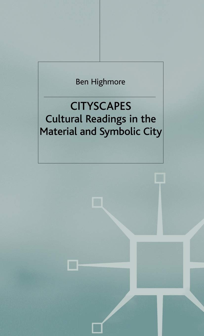 Cityscapes: Cultural Readings in the Material and Symbolic City