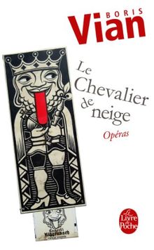 Le chevalier de neige. Opéras