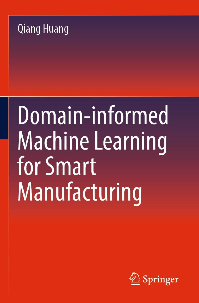 Domain-informed Machine Learning for Smart Manufacturing