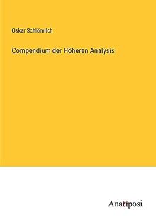 Compendium der Höheren Analysis
