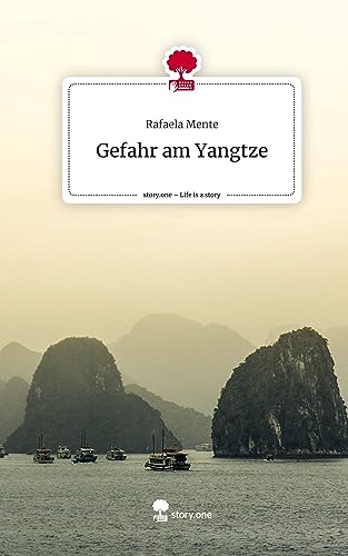Gefahr am Yangtze. Life is a Story - story.one