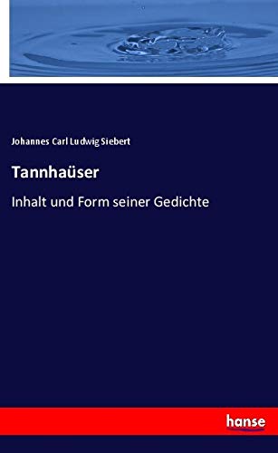 Tannhaüser: Inhalt und Form seiner Gedichte