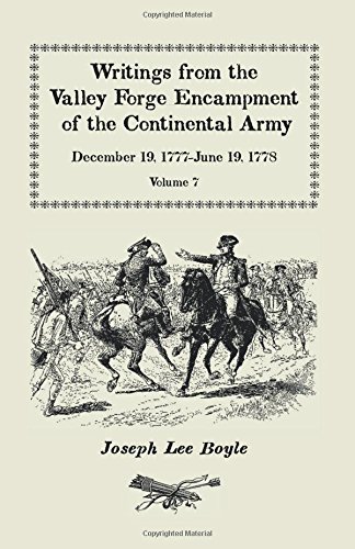 Writings from the Valley Forge Encampment of the Continental Army, December 19, 1777-June 19, 1778, Volume 7, I could not Refrain from tears