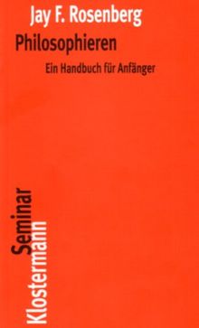 Philosophieren. Ein Handbuch für Anfänger