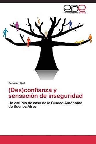 (Des)confianza y sensación de inseguridad: Un estudio de caso de la Ciudad Autónoma de Buenos Aires