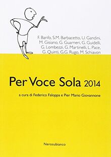 Per Voce Sola 2014.