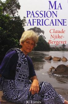 Ma passion africaine de Njike Bergeret C. | Livre | état bon