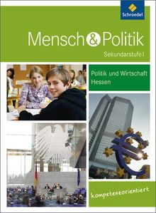 Mensch und Politik SI - Ausgabe 2012 für Gymnasien in Hessen: Schülerband: Sekundarstufe 1. Ausgabe 2012