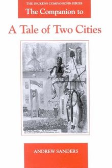 The Companion to a Tale of Two Cities (The Dickens Companions Series Lup)