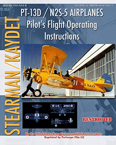 Air Forces, United States Army Pt-13D / N2S-5 Airplanes Pilot's Flight Operating Instructions