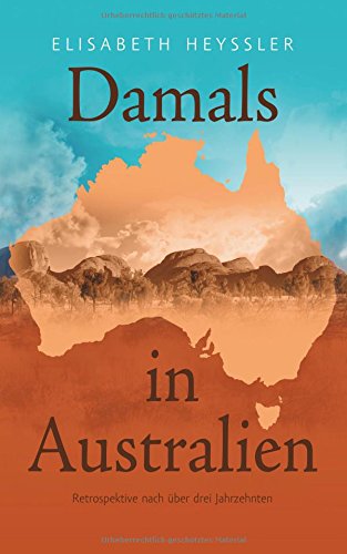 Damals in Australien: Retrospektive nach über drei Jahrzehnten