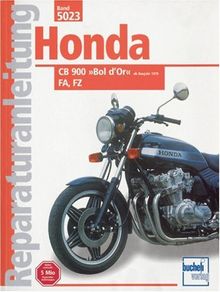 Honda CB 900 »Bol d'Or« FA / FZ (ab 1978): FA, FZ (Reparaturanleitungen)