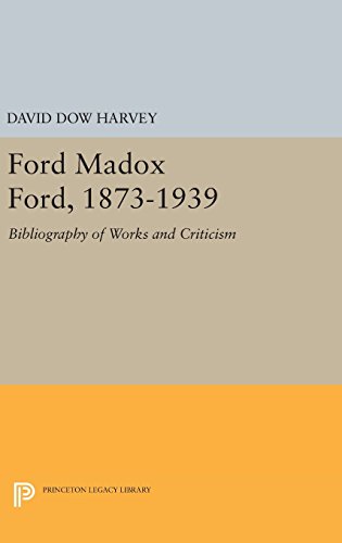 Ford Madox Ford, 1873-1939: Bibliography of Works and Criticism (Princeton Legacy Library)