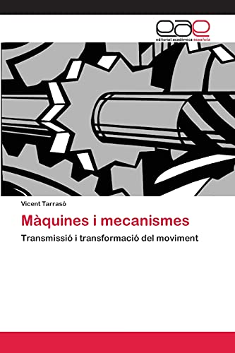 Màquines i mecanismes: Transmissió i transformació del moviment