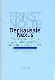 Der kausale Nexus: Revision und Revisionismus in der Geschichtswissenschaft