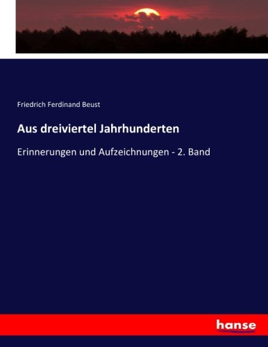 Aus dreiviertel Jahrhunderten: Erinnerungen und Aufzeichnungen - 2. Band
