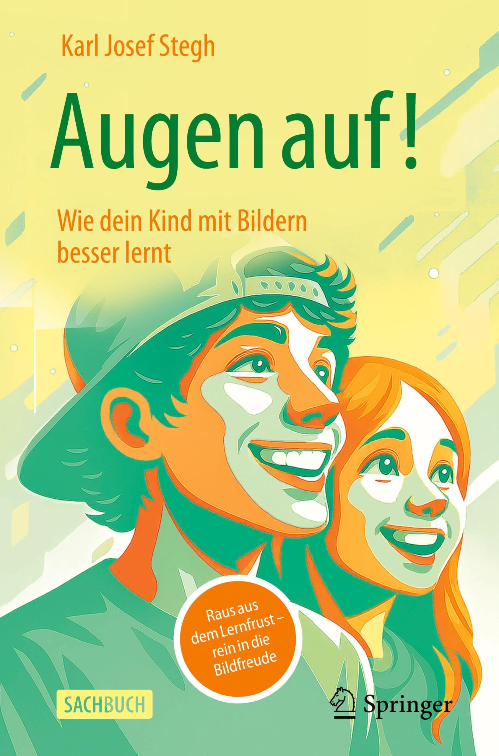 Augen auf! Wie dein Kind mit Bildern besser lernt: Raus aus dem Lernfrust – rein in die Bildfreude