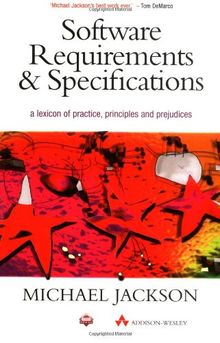 Software Requirements and Specifications: A Lexicon of Software Practice, Principles and Prejudices (Acm Press Books)