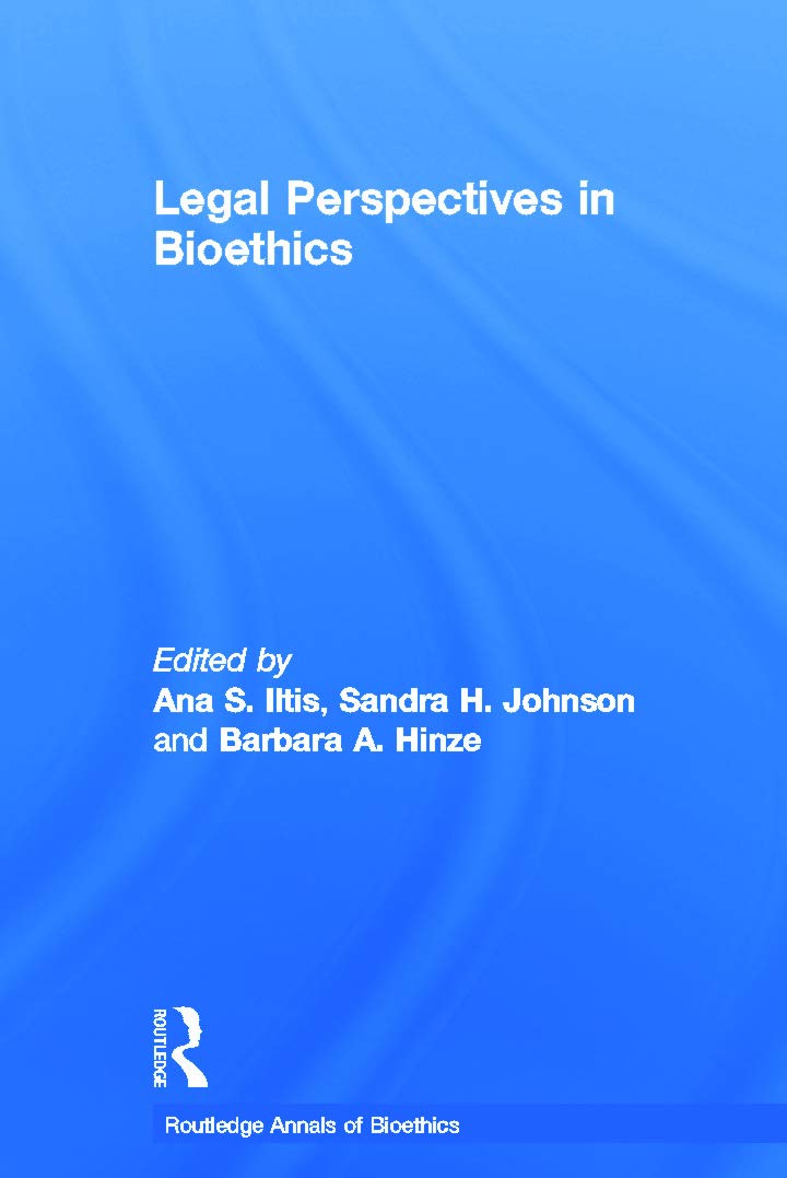 Legal Perspectives in Bioethics (Routledge Annals of Bioethics)
