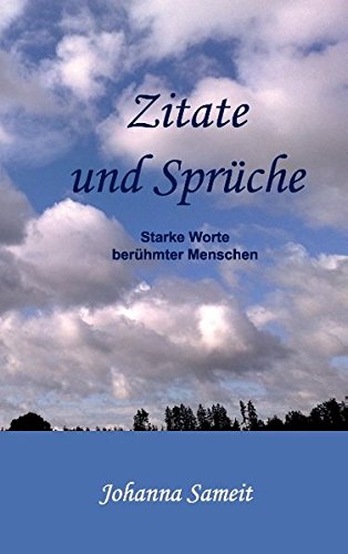 Zitate und Sprüche: Starke Worte berühmter Menschen