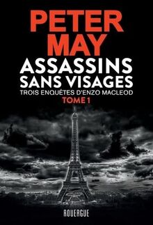 Assassins sans visages. Vol. 1. Trois enquêtes d'Enzo MacLeod