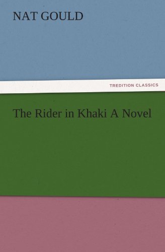 The Rider in Khaki A Novel (TREDITION CLASSICS)