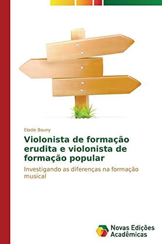 Violonista de formação erudita e violonista de formação popular: Investigando as diferenças na formação musical