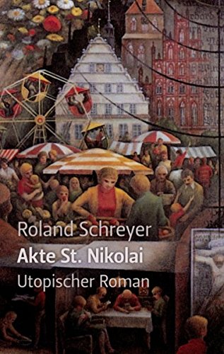 Akte St. Nikolai: Utopischer Roman