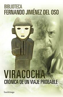 Viracocha: crónica de un viaje probable (Biblioteca Jiménez del Oso)