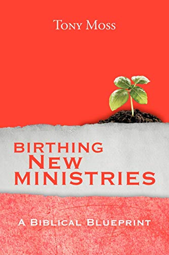 Birthing New Ministries: A Biblical Blueprint