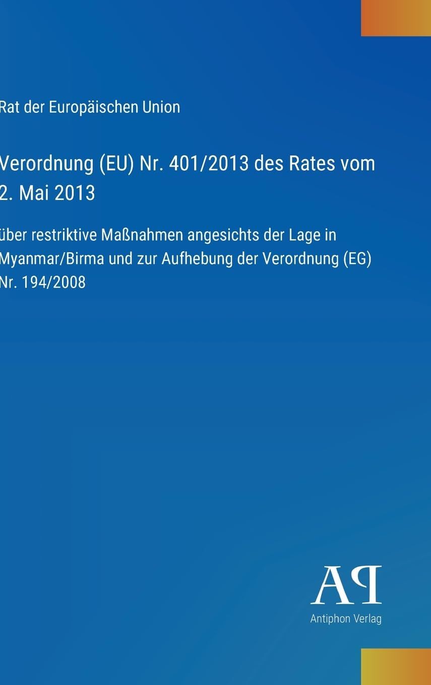 Verordnung (EU) Nr. 401/2013 des Rates vom 2. Mai 2013
