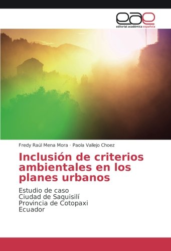 Inclusión de criterios ambientales en los planes urbanos: Estudio de caso Ciudad de Saquisilí Provincia de Cotopaxi Ecuador