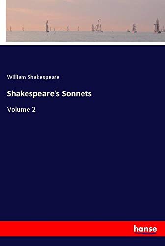 Shakespeare's Sonnets: Volume 2
