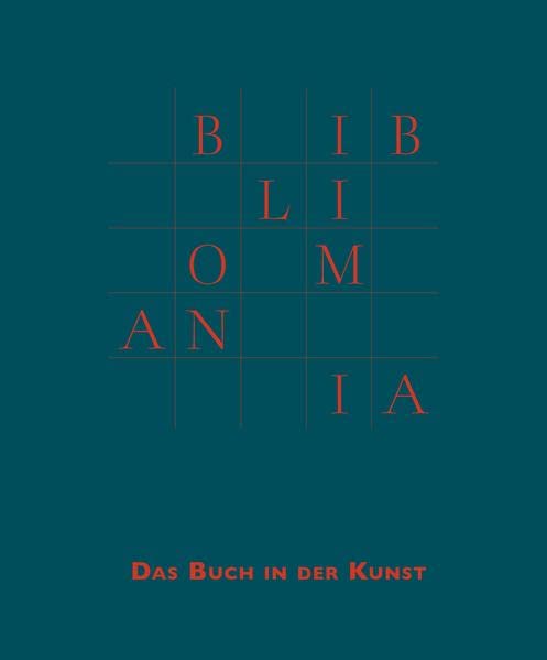 Bibliomania: Das Buch in der Kunst