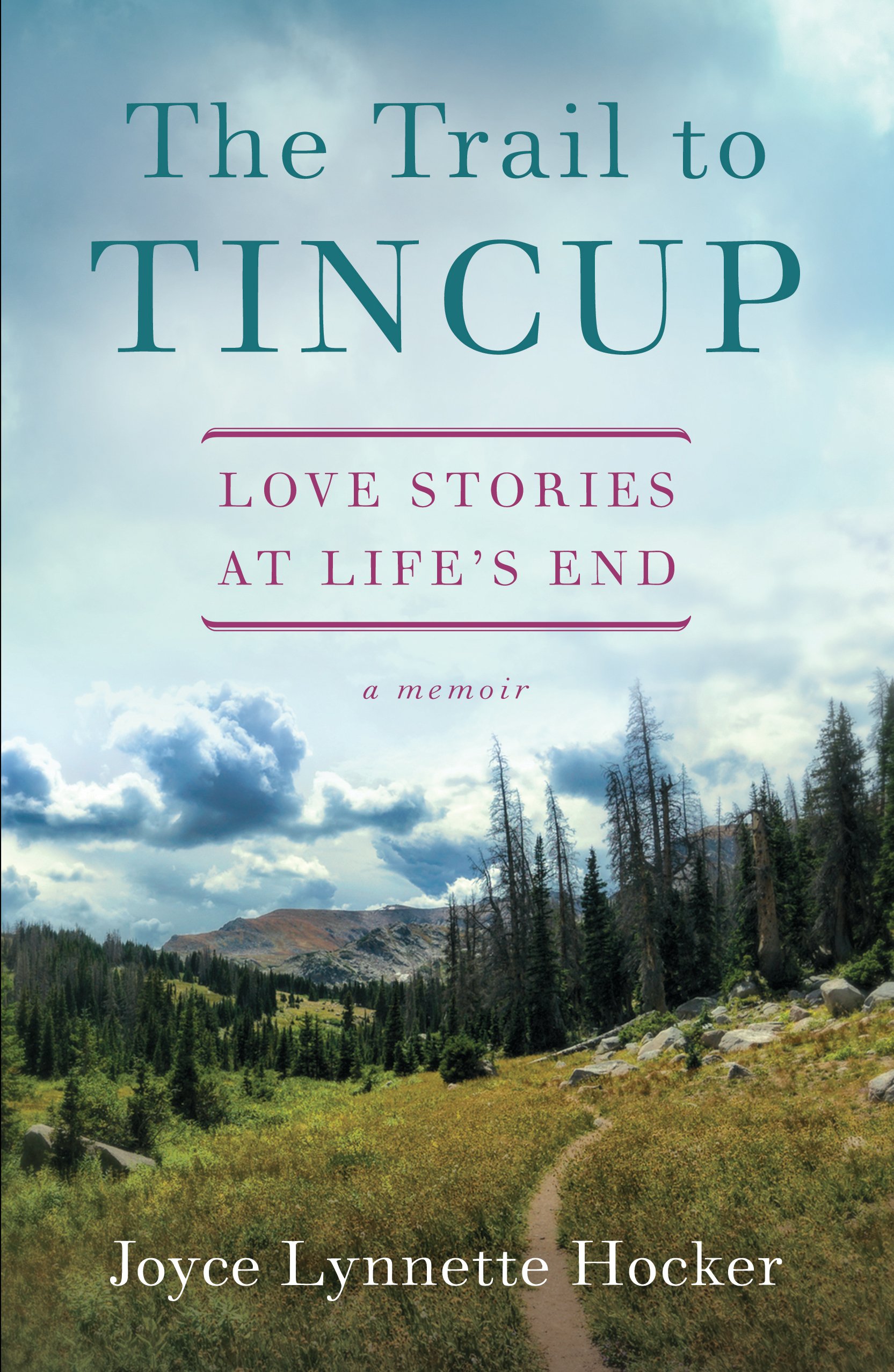 Trail to Tincup: Love Stories at Life’s End
