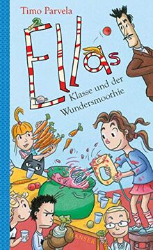 Ellas Klasse und der Wundersmoothie (Ella, 17, Band 17)